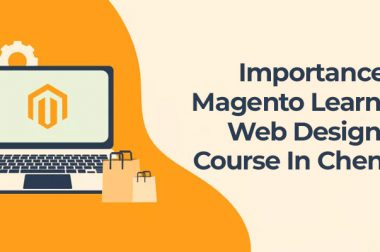 Importance of Magento learnt in web designing course in Chennai
