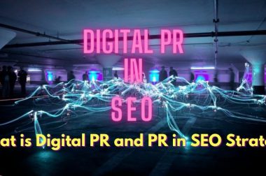 What is Digital PR and Why Should We Consider Digital PR In SEO?