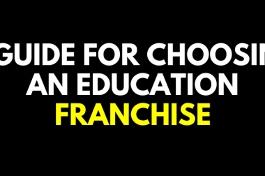 A Guide for Choosing an Education Franchise