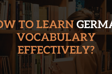 How To Learn German Vocabulary Effectively?