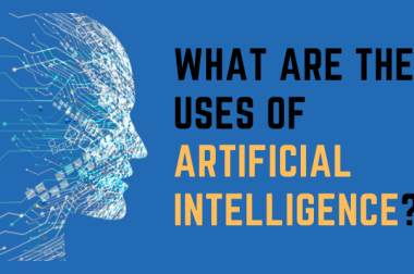 What Are The Uses of Artificial Intelligence?