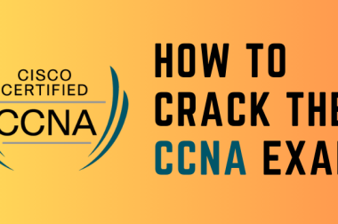 How to Crack the CCNA Exam?